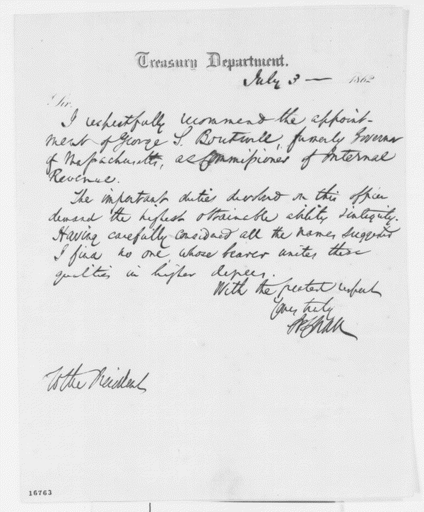 Letter dated July 3, 1862 from Treasury Secretary Salmon P. Chase to President Lincoln recommending George S. Boutwell for the newly created post of Commissioner of Internal Revenue.
